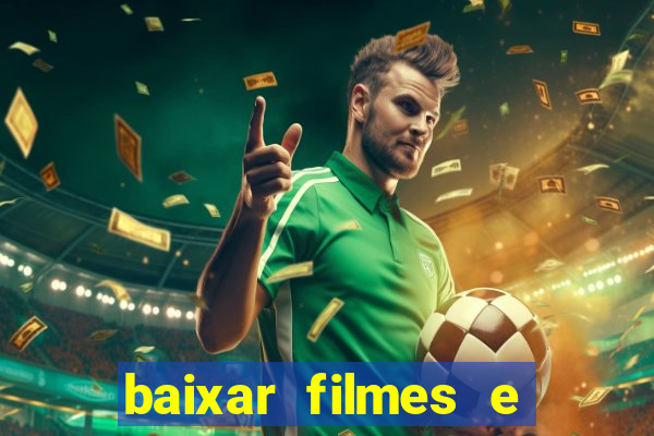 baixar filmes e series em mp4